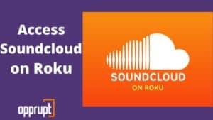 Access Soundcloud on Roku