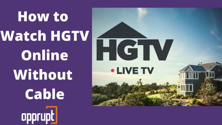 How to Watch HGTV Online Without Cable