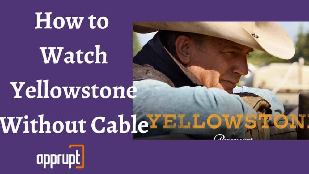 How To Watch Yellowstone Season 4,3,2,1 (Without Cable)