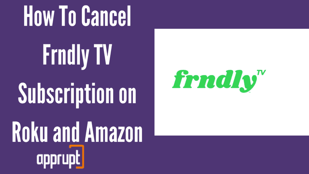 How To Cancel Frndly TV Subscription on Roku and Amazon